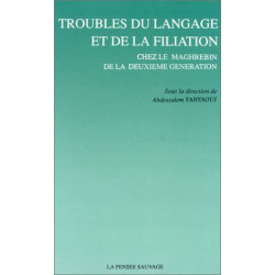 Troubles du langage et de la filiation chez le maghrebin de la...