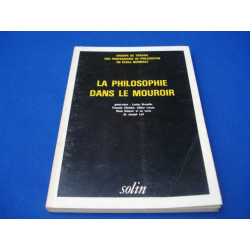 La Philosophie dans le mouroir (Collection Les Almanachs du...