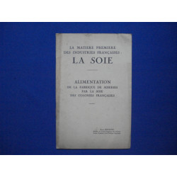 Matière des Industries Françaises: LA SOIE. Alimentation de la...