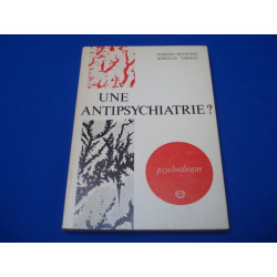 Une antipsychiatrie ? La folie en questions