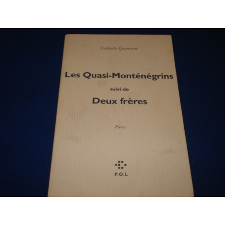 Les Quasi Montenegrins Suivi De Deux Freres