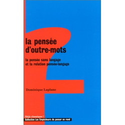 La Pensée d'outre-mots. La Pensée sans langage et la relation...