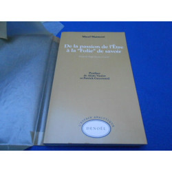 De la passion de l'Etre a la "folie" du savoir. Freud les...