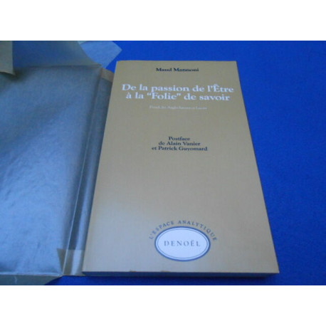 De la passion de l'Etre a la "folie" du savoir. Freud les...