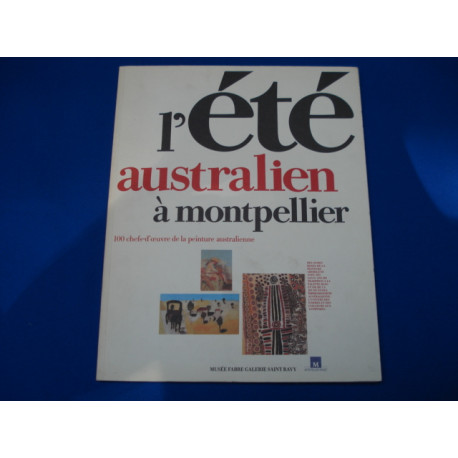 L'Ete Australien a Montpellier. 100 Chefs d'Oeuvre de la peinture...