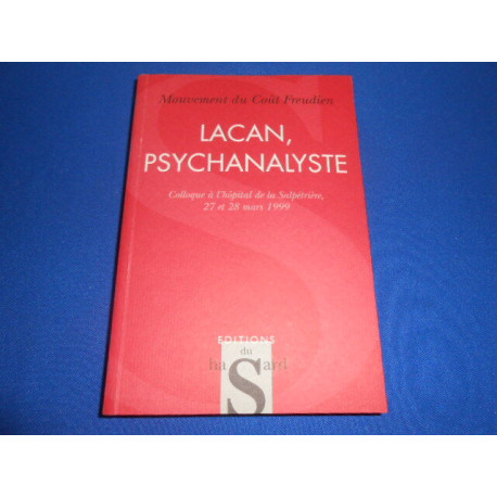 Mouvement du Coût Freudien. Lacan psychanalyste. Colloque à...