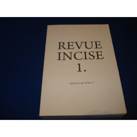 Revue Incise I (Qu'est ce qu'un lieu)