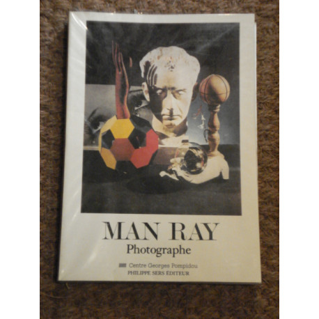 Man Ray photographe : Exposition... 10 décembre 1981-12 avril 1982...