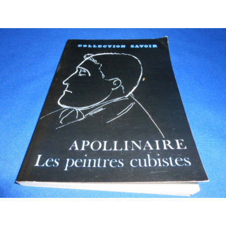 APOLLINAIRE. Les Peintres Cubistes