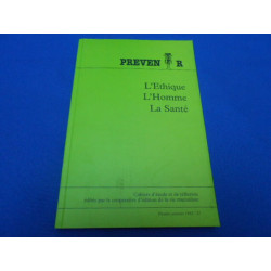 Revue : PREVENIR N°22. L'Ethique L'Homme La Santé