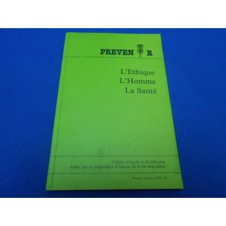 Revue : PREVENIR N°22. L'Ethique L'Homme La Santé