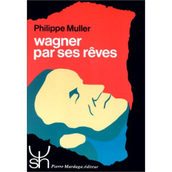 Wagner par ses rêves