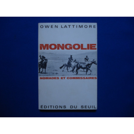 MONGOLIE. Nomades et Commissaires