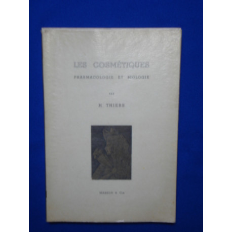 Les Cosmétiques. Pharmacologie et Biologie