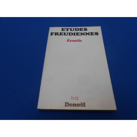 Revue: Etudes Freudiennes. Ecueils. 11-12